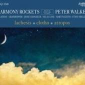 HARMONY ROCKETS  - CD LACHESIS/CLOTHO/ATROPOS