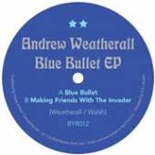 ANDREW WEATHERALL  - VINYL BLUE BULLET EP [VINYL]