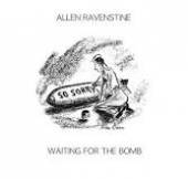 RAVENSTINE ALLEN  - CD WAITING FOR THE BOMB