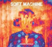 SOFT MACHINE  - CD HIDDEN DETAILS
