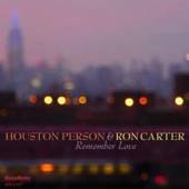 HOUSTON PERSON & RON CART  - CD REMEMBER LOVE
