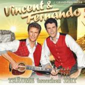VINCENT & FERNANDO  - CD TRAUME BRAUCHEN ZEIT