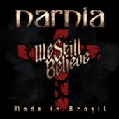 NARNIA  - CD WE STILL BELIEVE: MADE IN BRAZIL