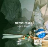 TIEFSCHWARZ  - 2xCD MISCH MASCH