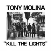 MOLINA TONY  - CD KILL THE LIGHTS