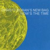 CHRISTY DORAN'S NEW BAG  - CD NOW'S THE TIME