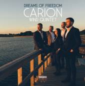 CARION WIND QUINTET  - CD DREAMS OF FREEDOM
