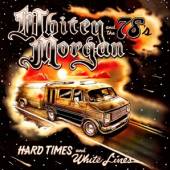 MORGAN WHITEY AND THE SE  - CD HARD TIMES AND WHITE..