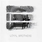 LOYAL BROTHER  - CD LOYAL BROTHER