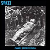 SPAZZ  - CD DWARF JESTER RISING