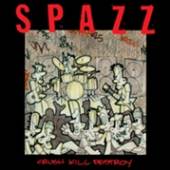 SPAZZ  - CD CRUSH KILL DESTROY