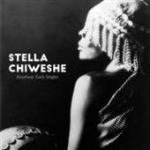 CHIWESHE STELLA  - CD KASAHWA - EARLY SINGLES