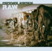 MEREDINE ATOMICHE  - CD RAW