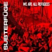 SUBTERFUGE  - CD WE ARE ALL REFUGEES EP