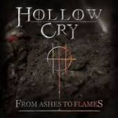 HOLLOW CRY  - CD FROM ASHES TO FLAMES