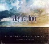 SKYHARBOR  - CD BLINDING WHITE NOISE:..