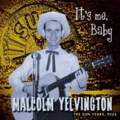 YELVINGTON MALCOLM  - CD IT'S ME BABY