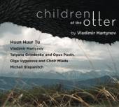 MARTYNOV VLADIMIR  - CD CHILDREN OF THE OTTER