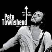 TOWNSHEND PETE  - CD BEFORE & AFTER THE WHO