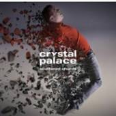 CRYSTAL PALACE  - CD SCATTERED SHARDS