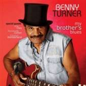 BENNY TURNER  - CD MY BROTHER'S BLUES
