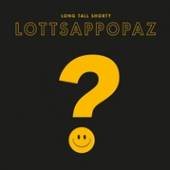 LONG TALL SHORTY  - VINYL LOTTSAPPOPAZ [VINYL]