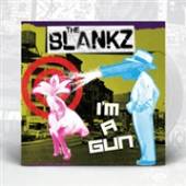 BLANKZ  - SI I'M A GUN / BAD BOY /7