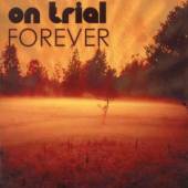 ON TRIAL  - CD FOREVER