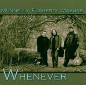 MUNNELLY/FLAHERTY/MASURE  - CD WHENEVER