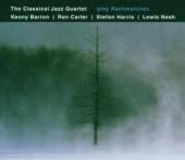 CLASSICAL JAZZ QUARTET  - CD PLAY RACHMANINOV