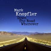 KNOPFLER MARK  - CD DOWN THE ROAD WHEREVER