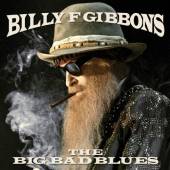 GIBBONS BILLY F.  - CD BIG BAD BLUES