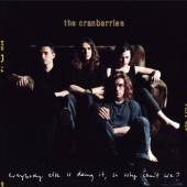 CRANBERRIES  - CD EVERYBODY ELSE IS DOING IT SO