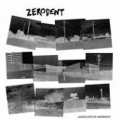 ZERODENT  - VINYL LANDSCAPES OF MERRIMENT [VINYL]