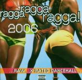  RAGGA RAGGA RAGGA 2006 - suprshop.cz