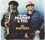 MCANUFF WINSTON & FIXI  - CD BIG BROTHERS