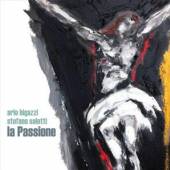 BIGAZZI ARLO & STEFANO S  - CD LA PASSIONE