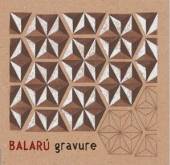 BALARU'  - CD GRAVURE