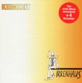 KEIMZEIT  - CD IRRENHAUS+BONUSTITEL