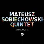 MATEUSZ SOBIECHOWSKI QUINTET  - CD VITAL MUSIC