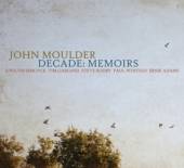 MOULDER JOHN  - CD DECADE: MEMOIRS [DIGI]