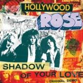 HOLLYWOOD ROSE  - SI SHADOW OF.. -COLOURED- /7