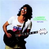 CORYELL LARRY  - CD RETURN