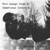 HERR LOUNGE CORPS & CADAV  - CD BREATH OF A BIRD