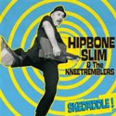 HIPBONE SLIM & THE KNEETR  - SI SKEDADDLE /7