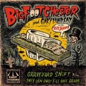 BIG FOOT CHESTER & GARY L  - SI GRAVEYARD SHIFT /7