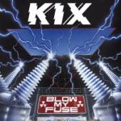 KIX  - CD BLOW MY FUSE