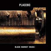 PLACEBO  - CD BLACK MARKET MUSIC