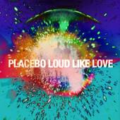 PLACEBO  - CD LOUD LIKE LOVE