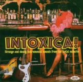  INTOXICA! STRANGE AND SLEAZY INSTRUMENTAL SOUNDS F - supershop.sk